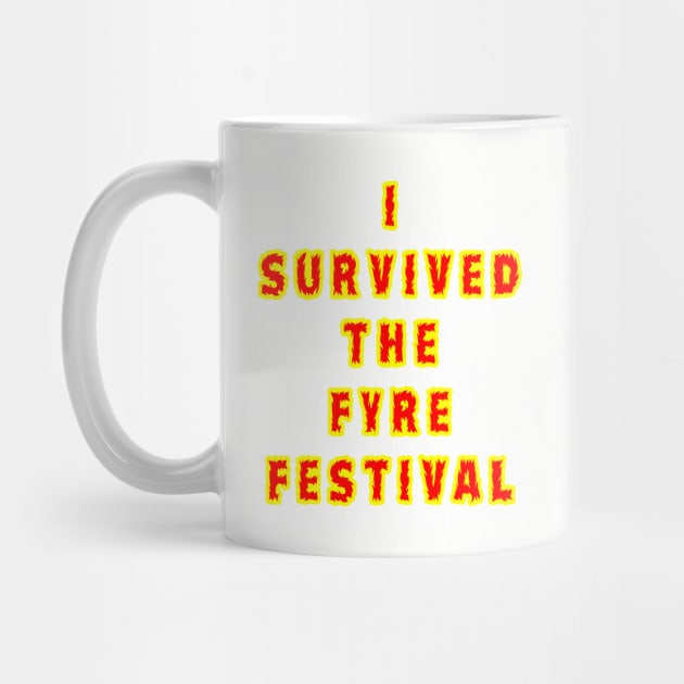 I Survived the Fyre Festival by Lyvershop